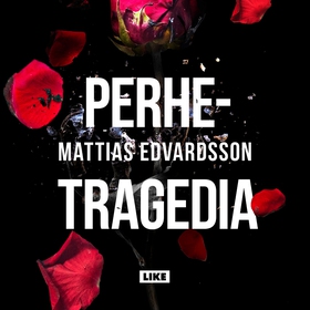 Perhetragedia (ljudbok) av Mattias Edvardsson
