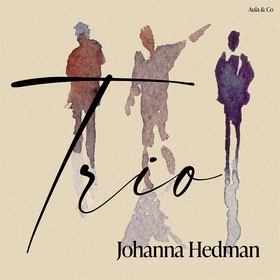 Trio (ljudbok) av Johanna Hedman