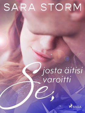 Se, josta äitisi varoitti (e-bok) av Sara Storm