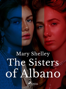 The Sisters of Albano (e-bok) av Mary Shelley