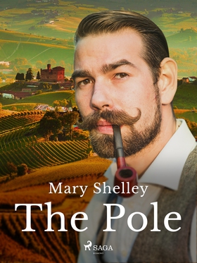 The Pole (e-bok) av Mary Shelley