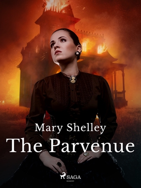 The Parvenue (e-bok) av Mary Shelley