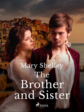 The Brother and Sister (e-bok) av Mary Shelley