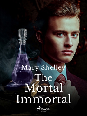 The Mortal Immortal (e-bok) av Mary Shelley