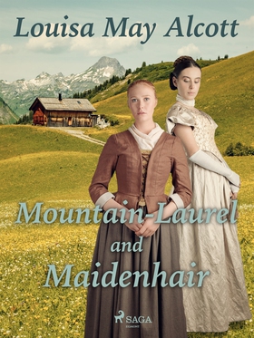 Mountain-Laurel and Maidenhair (e-bok) av Louis