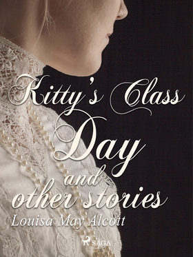 Kitty's Class Day and Other Stories (e-bok) av 