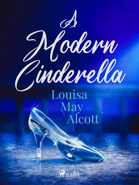A Modern Cinderella (e-bok) av Louisa May Alcot