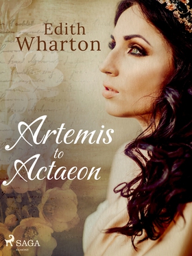 Artemis to Actaeon (e-bok) av Edith Wharton