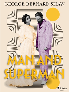 Man and Superman (e-bok) av George Bernard Shaw