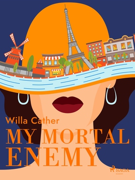My Mortal Enemy (e-bok) av Willa Cather
