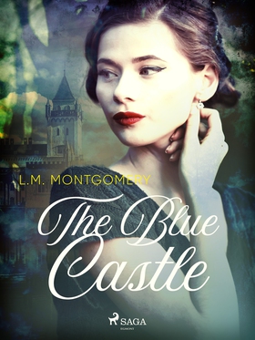 The Blue Castle (e-bok) av L.M. Montgomery