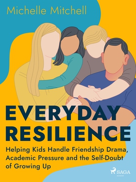 Everyday Resilience: Helping Kids Handle Friend