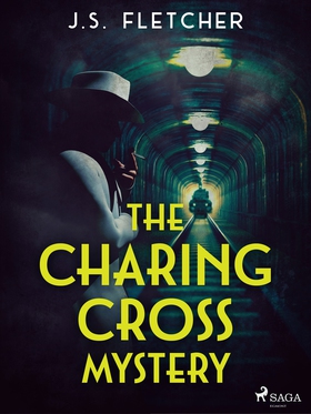 The Charing Cross Mystery (e-bok) av J.S. Fletc