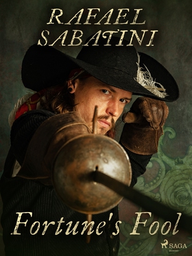 Fortune's Fool (e-bok) av Rafael Sabatini