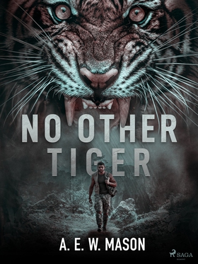 No Other Tiger (e-bok) av A. E. W. Mason