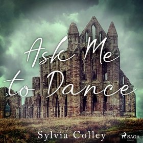 Ask Me to Dance (ljudbok) av Sylvia Colley