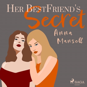 Her Best Friend's Secret (ljudbok) av Anna Mans