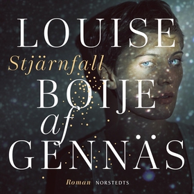 Stjärnfall (ljudbok) av Louise Boije af Gennäs