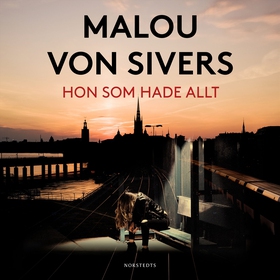 Hon som hade allt (ljudbok) av Malou von Sivers