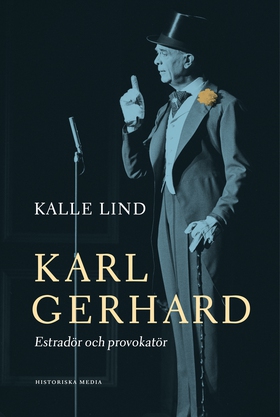 Karl Gerhard. Estradör och provokatör (e-bok) a