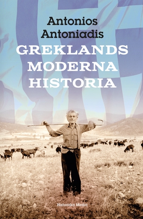 Greklands moderna historia (e-bok) av Antonios 