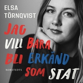 Jag vill bara bli erkänd som stat : En självbiografi om autism