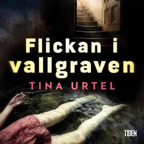 Flickan i vallgraven (ljudbok) av Tina Urtel