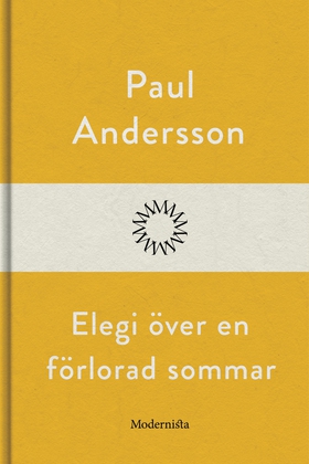 Elegi över en förlorad sommar (e-bok) av Paul A