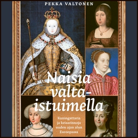 Naisia valtaistuimella (ljudbok) av Pekka Valto