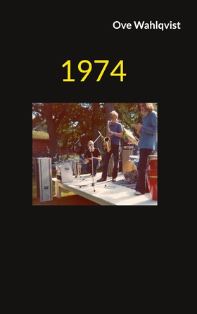 1974 (e-bok) av Ove Wahlqvist