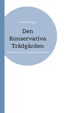 Den Konservativa Trädgården: Traditionernas och