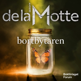 Bortbytaren (ljudbok) av Anders De la Motte