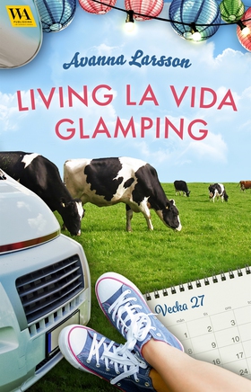 Living la vida glamping (vecka 27) (e-bok) av A