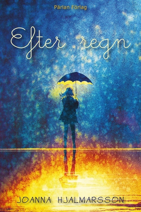 Efter regn (e-bok) av Joanna Hjalmarsson