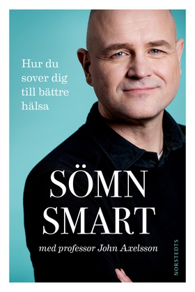 Sömnsmart : hur du sover dig till bättre hälsa 