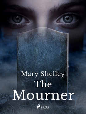 The Mourner (e-bok) av Mary Shelley
