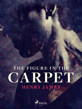 The Figure in the Carpet (e-bok) av Henry James