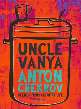 Uncle Vanya: Scenes from Country Life (e-bok) a