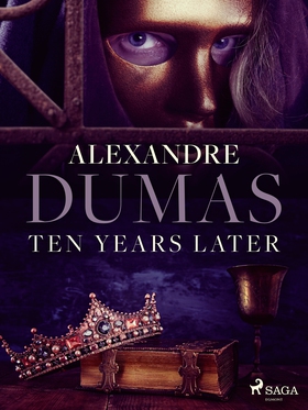 Ten Years Later (e-bok) av Alexandre Dumas