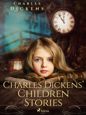 Charles Dickens’ Children Stories (e-bok) av Ch