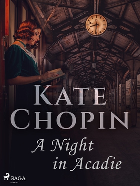 A Night in Acadie (e-bok) av Kate Chopin