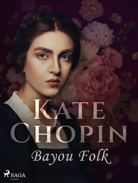 Bayou Folk (e-bok) av Kate Chopin