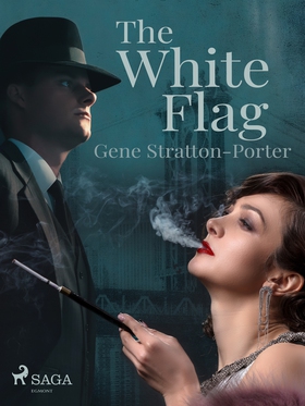 The White Flag (e-bok) av Gene Stratton-Porter