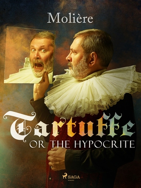 Tartuffe, or The Hypocrite (e-bok) av Molière