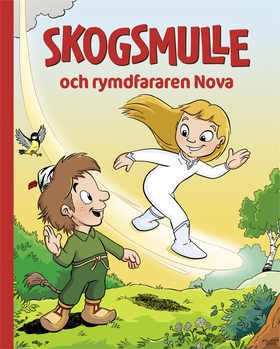 Skogsmulle och rymdfararen Nova (e-bok) av Susa