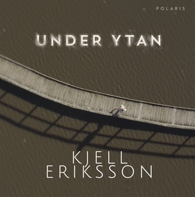 Under ytan (ljudbok) av Kjell Eriksson