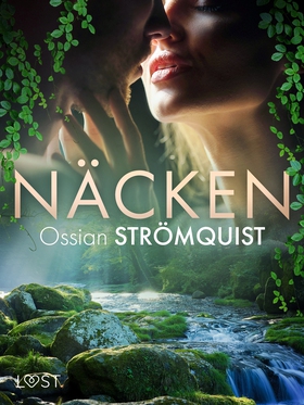 Näcken - erotisk fantasy (e-bok) av Ossian Strö