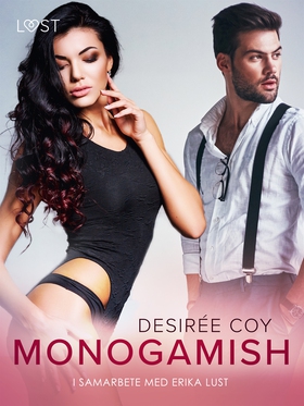 Monogamish - Erotisk novell (e-bok) av Desirée 