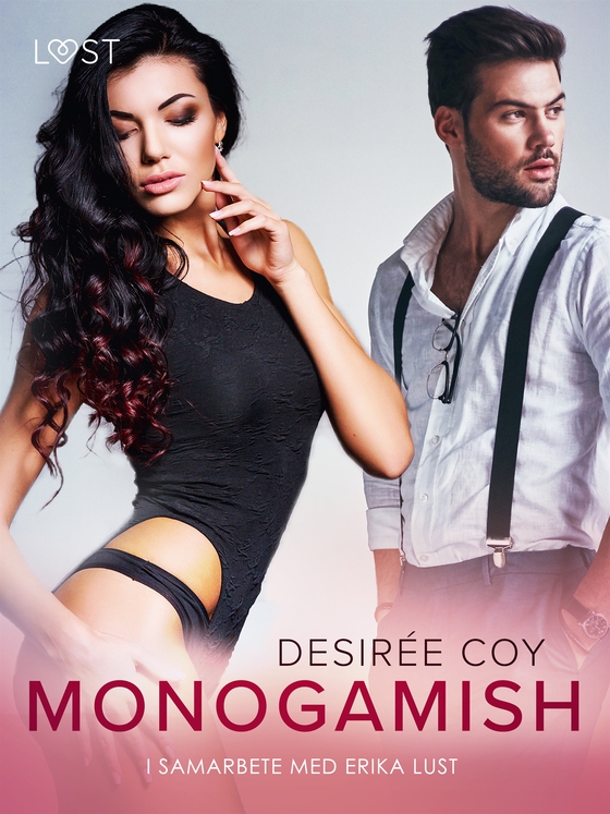 Monogamish - Erotisk novell (e-bok) av Desirée Coy