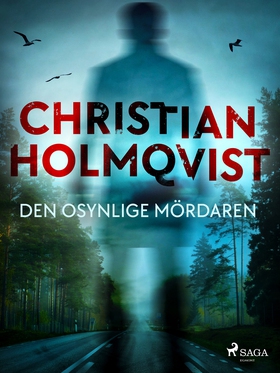 Den osynlige mördaren (e-bok) av Christian Holm